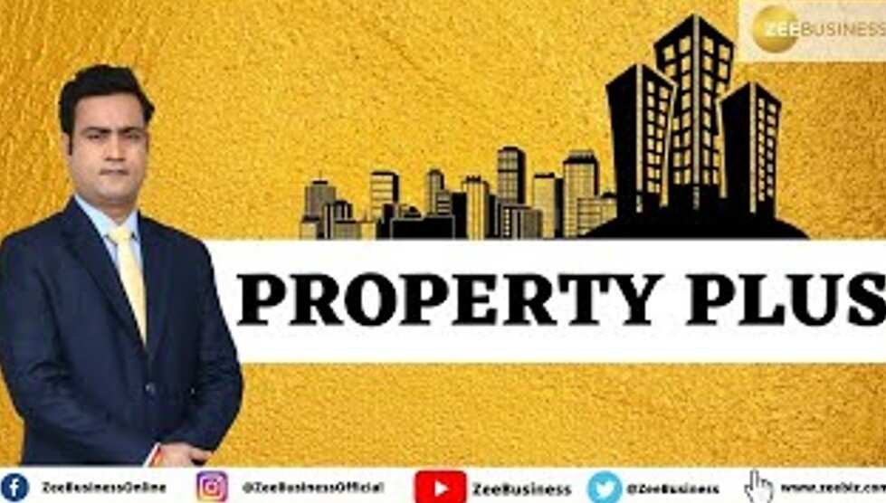 Property Plus: कौन था RERA के रास्ते की बाधा? पूरी डिटेल्स जानिए इस वीडियो में