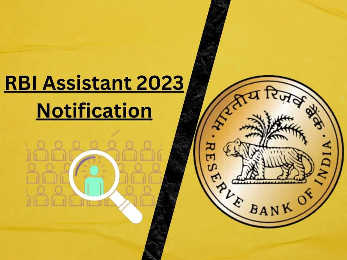 RBI Assistant Exam 2023 notification: RBI में नौकरी करने का मौका, अप्लाई करने से पहले जान लें ये बातें