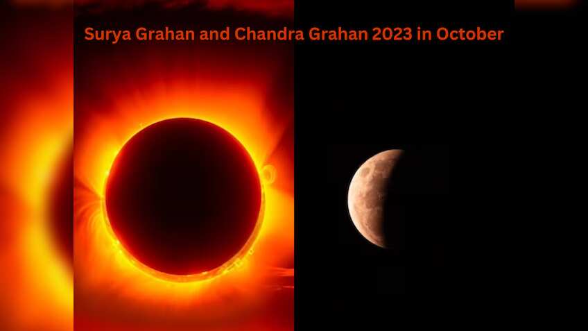 Grahan in October 2023: सूर्य ग्रहण और चंद्र ग्रहण दोनों इसी महीने में...नोट कर लीजिए तारीख, सूतक काल और अन्‍य डीटेल्‍स