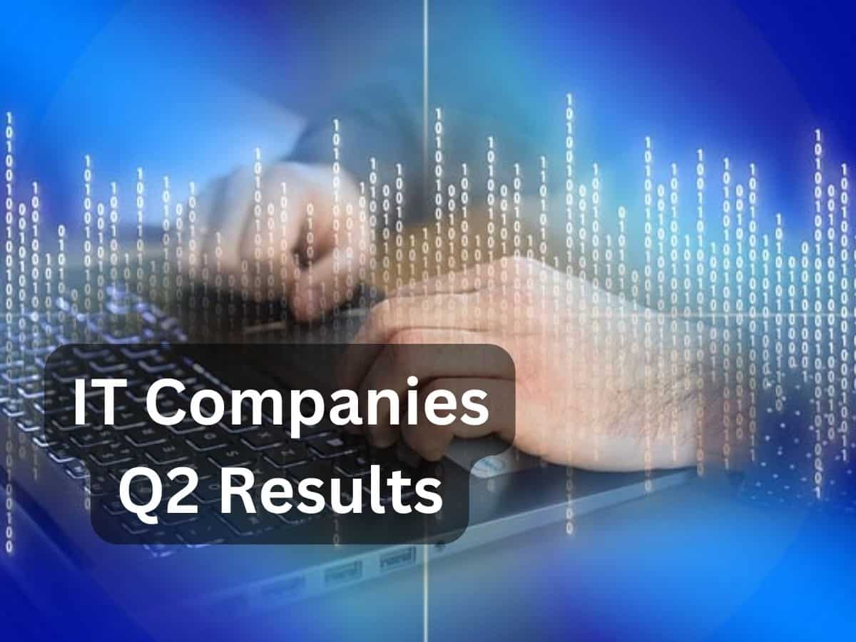 Q2 में IT कंपनियों का प्रदर्शन Slow रह सकता है, जानें किस तारीख को किस कंपनी का आएगा Result