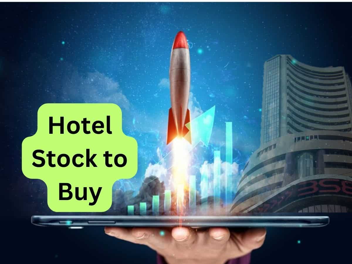 गिरते बाजार में रॉकेट हुआ ये Hotel Stock, ब्रोकरेज ने कहा- ₹150 का लेवल छुएगा, 2024 के लिए है टॉप पिक