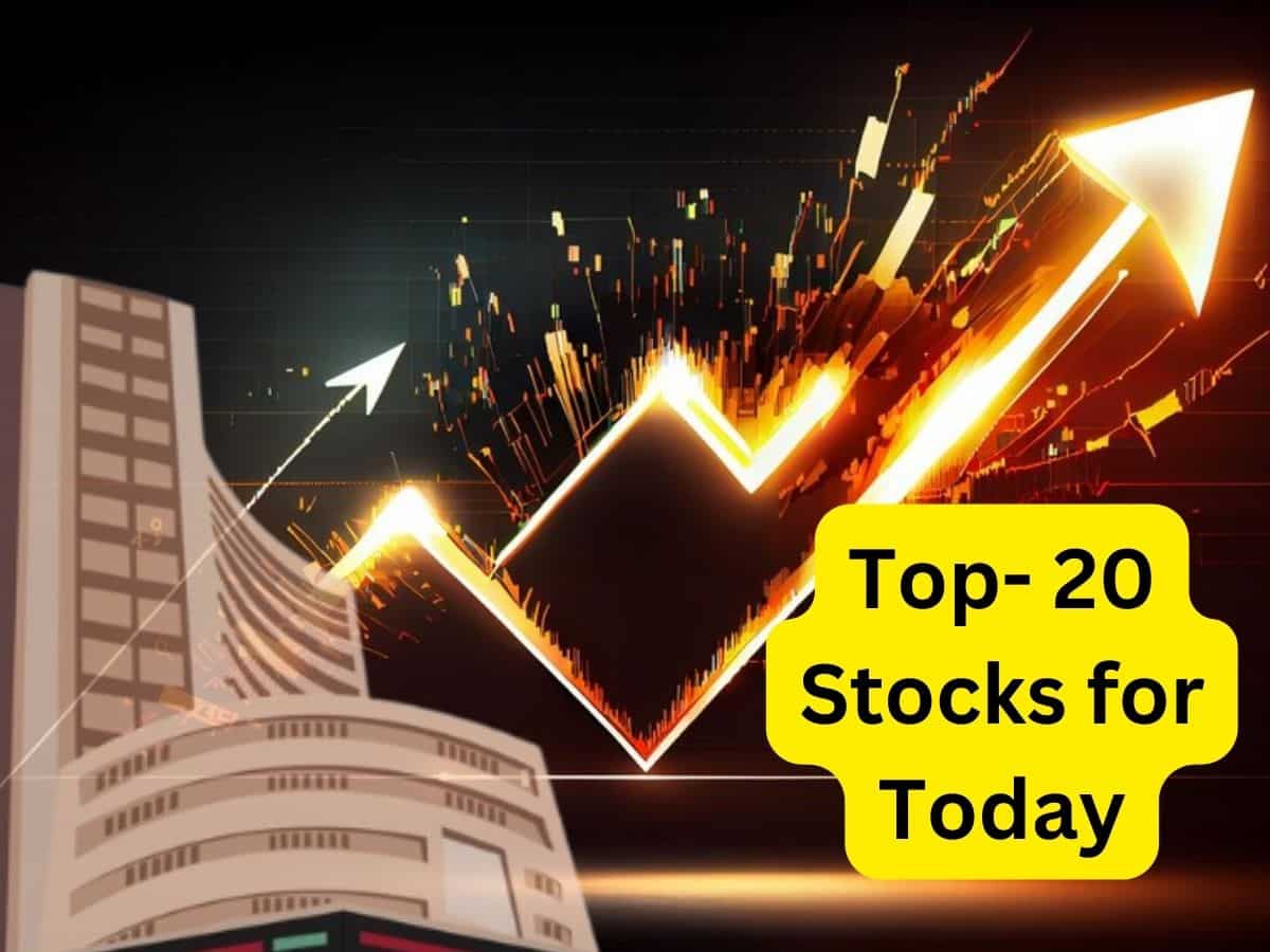 Top 20 Stocks for Today: इंट्राडे में बनेगा अच्‍छा मुनाफा, इन 20 स्‍टॉक्‍स को ट्रेडिंग लिस्‍ट में करें शामिल 