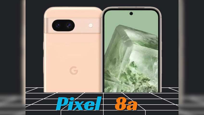तहलका मचाने आ रहा है Google का नया Pixel 8a फोन, फ्लैगशिप डिवाइस में मिलेंगे Samsung Galaxy S24 वाले फीचर्स