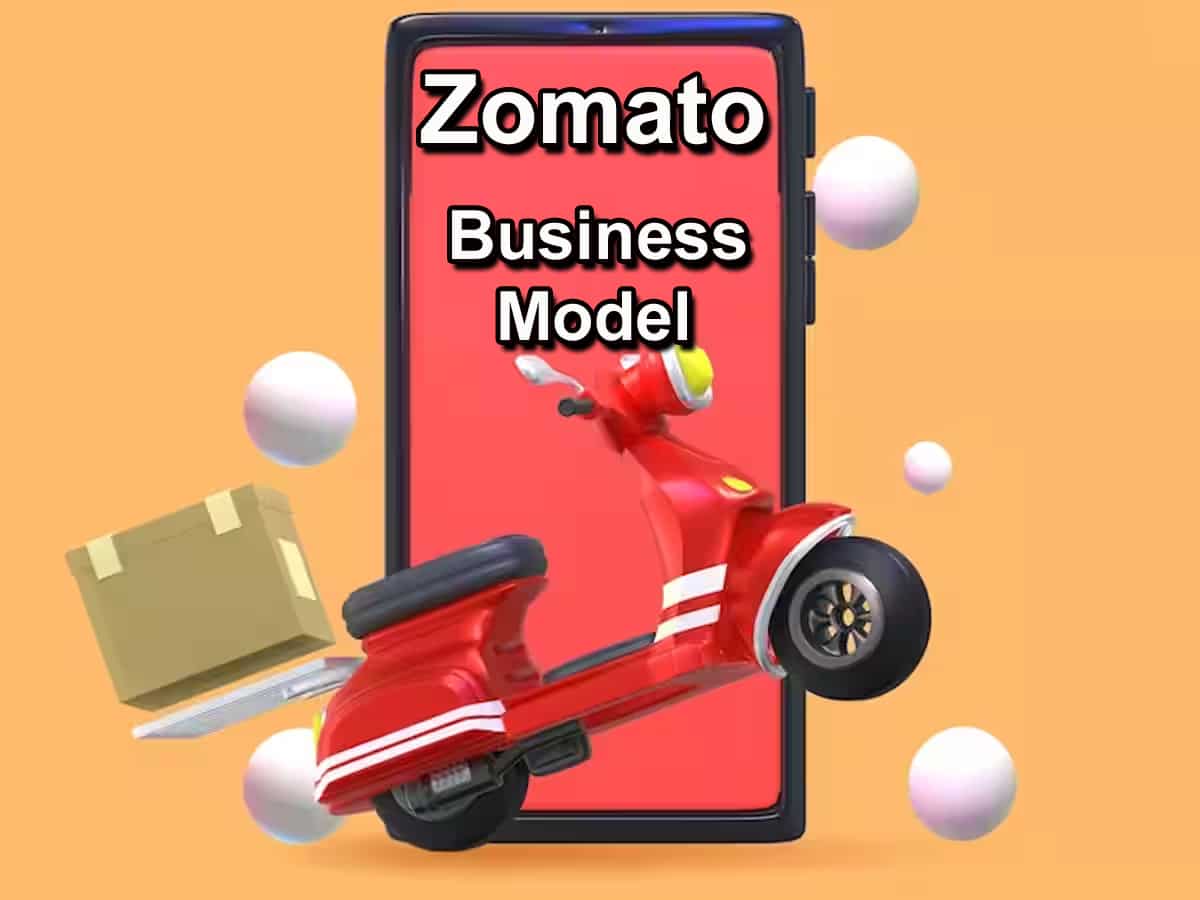 जानिए क्या है Zomato का Business Model, एक-दो नहीं बल्कि इन 10 तरीकों से कंपनी करती है मोटी कमाई