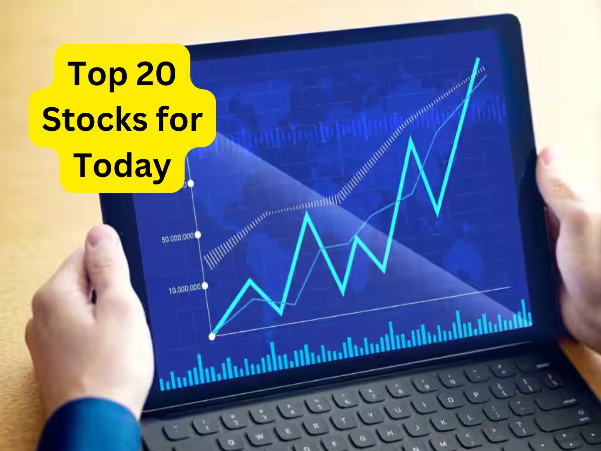 आज के लिए टॉप-20 Stocks, ट्रेडर्स कर लें कमाई की तैयारी और नोट कर लें लिस्ट