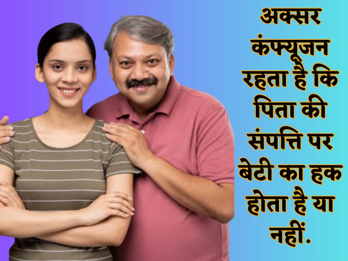 Daughter's right in father's property