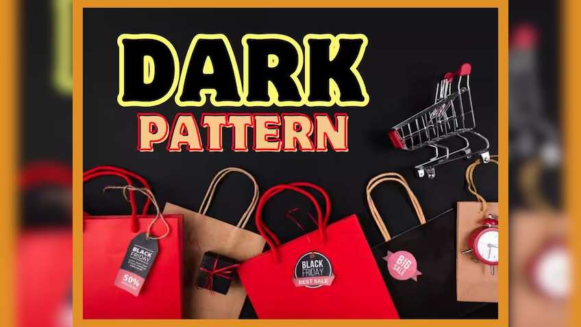 Dark Pattern पर सरकार की ऑनलाइन कंपनियों के साथ बड़ी बैठक 28 मई को, जानिए आखिर ये होता क्‍या है?