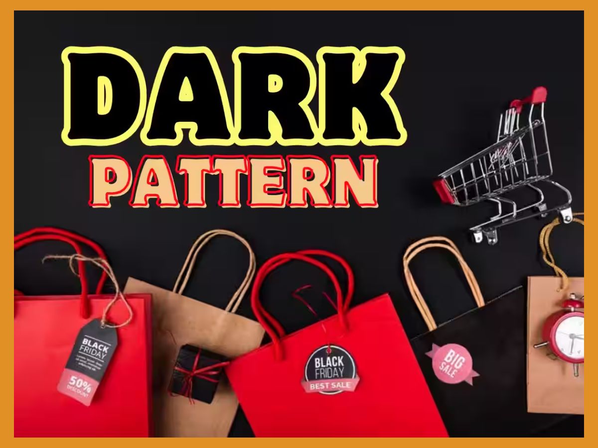 Dark Pattern पर सरकार की ऑनलाइन कंपनियों के साथ बड़ी बैठक 28 मई को, जानिए आखिर ये होता क्या है?