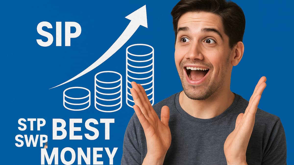 SIP तो सब करते हैं, पर STP और SWP है असली मनी मेकिंग किंग! आधे लोग आज भी इस मनी मेकिंग वाले ऑप्शन से हैं दूर 