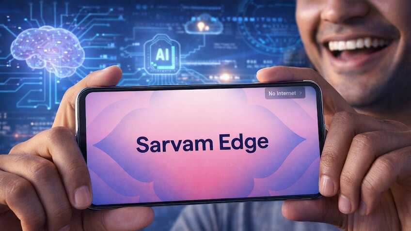 Sarvam Edge: बिना इंटरनेट के चलेगा ये देसी AI, ChatGPT और Gemini को तगड़ी टक्कर, पलक झपकते मिलेंगे सारे जवाब