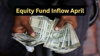 अप्रैल महीने में इक्विटी फंड्स में आए 38440 करोड़, Flexi Cap Fund का जलवा जारी, ₹31115 करोड़ की हुई SIP