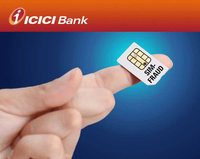 ICICI Bank alert; know what is SIM Swap fraud and how to protect your Bank account