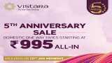 Vistara Air Ticket: Air Ticket Offers from 995 rupees, Vistara sale is valid for 48 hours