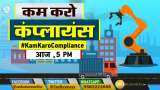 Zee Business Kam Karo Compliance today campaign at 5 pm, Ease of doing business in India