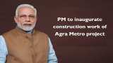 PM Modi to inaugurate Agra Metro project construction work Today via video conferencing