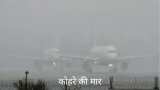 fog and bad weather effects flights service at many airports, check flight status