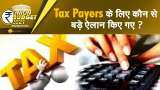 Union Budget 2021: 6 Income Tax Changes Taxpayers Must Know