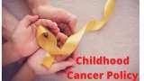 Childhood cancer Policy cancer policy World cancer Day