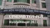 UPSESSB TGT-PGT Recruitment 2021: online apply date for government teacher jobs extended for next 10 days; check new dates here