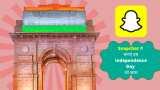 75th Independence Day 2021 Snapchat launch India gate landmarker lens as a filter latest news in hindi