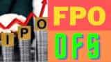ipo ofs and fpo meaning initial public offering offer For Sale Follow-on Public Offer