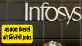 infosys jobs update bumper jobs in infosys this year company will hire 45 thousand youth details inside
