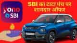 sbi giving amazing benefits on Tata PUNCH apply car loan through YONO SBI