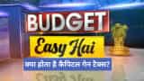 Budget 2022 Easy Hai: What is capital gain tax understand with Anil Singhvi in just a minute