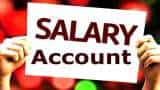 know here Salary Account Benefits Features and other full key details