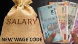 New wage code latest update Modi government to roll out revise salary structure for labour and salaried workers may change 50-50 per cent formula