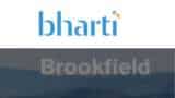 Brookfield buys 51 percent stake in 4 properties of Bharti group at Rs 5,000 crore enterprise value