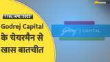 Godrej Capital के चेयरमैन से खास बातचीत 