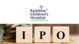 Rainbow Children’s Medicare IPO कल खुलेगा: