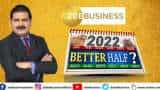 Better Half: साल 2022 के पिछले 6 महीनों में क्या बदला? इस वीडियो में जानिए अनिल सिंघवी से