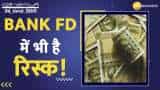 bank fixed deposit also involved key risk factors here you know all about bank fd before start investing