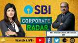 Corporate Radar: ज़ी बिज़नेस के साथ खास बातचीत में SBI के चेयरमैन, दिनेश खारा