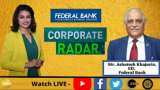 Corporate Radar: ज़ी बिज़नेस के साथ खास बातचीत में फेडरल बैंक के ED, आशुतोष खजूरिया