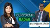 Corporate Radar: ज़ी बिज़नेस के साथ खास बातचीत में Kesoram Industries Ltd के होल-टाइम डायरेक्टर & CEO, पी. राधाकृष्णन
