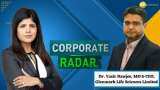 Corporate Radar: ज़ी बिज़नेस के साथ खास बातचीत में Glenmark Life Sciences Limited MD और CEO, डॉ. यासिर रावजी