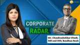 Corporate Radar: ज़ी बिज़नेस के साथ खास बातचीत में Bandhan Bank के MD & CEO, चंद्रशेखर घोष