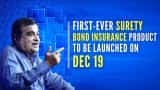 Nitin Gadkari declared about first surety bond insurance product of india check benefits