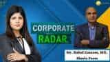 Corporate Radar: ज़ी बिज़नेस के साथ खास बातचीत में Sheela Foam के MD, राहुल गौतम