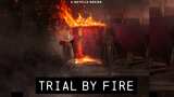 Trial by fire netflix series based on uphaar cinema tragedy to premiere on january 13,2022 check Story