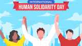 International Human Solidarity Day 2022 know its importance and history