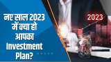 Money Guru Aatmanirbhar Nivesh: नए साल 2023 में क्या हो आपका निवेश प्लान?