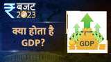Budget Ki ABCD: What is GDP (Gross Domestic Product)?