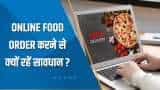Aapki Khabar Aapka Fayda: Online Food Order करने से क्यों रहें सावधान? देखिए ये खास रिपोर्ट
