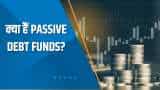 Money Guru: क्या हैं Passive Debt Funds और क्या हैं इसके फायदे? जानिए Experts से