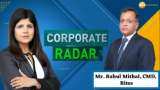 Corporate Radar: ज़ी बिज़नेस के साथ खास बातचीत में RITES के CMD, Rahul Mithal