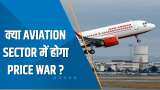 Aapki Khabar Aapka Fayda: Air India ने की हवाई जहाज खरीदने की सबसे बड़ी Deal; क्या Aviation Sector में होगा Price War?
